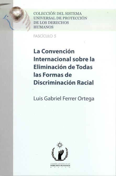 La convención internacional sobre la eliminación de todas las formas de discriminación racial 