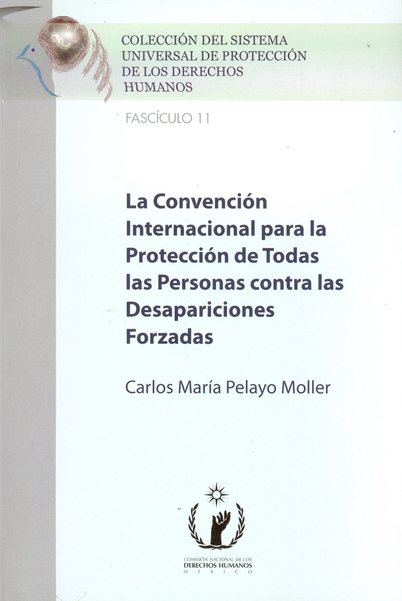 La convención internacional para la protección de todas las personas contra las desapariciones forzadas 