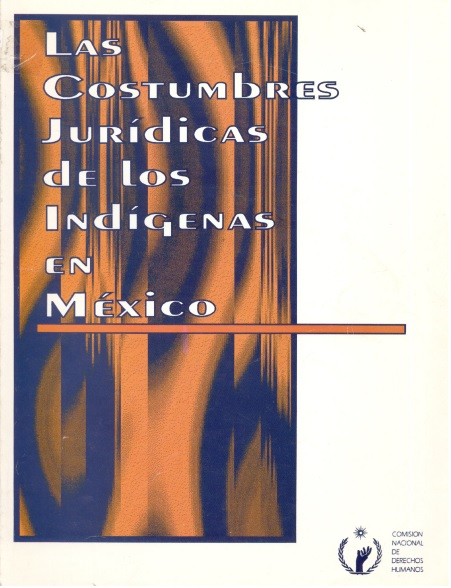 Las costumbres jurídicas de los indígenas en México 
