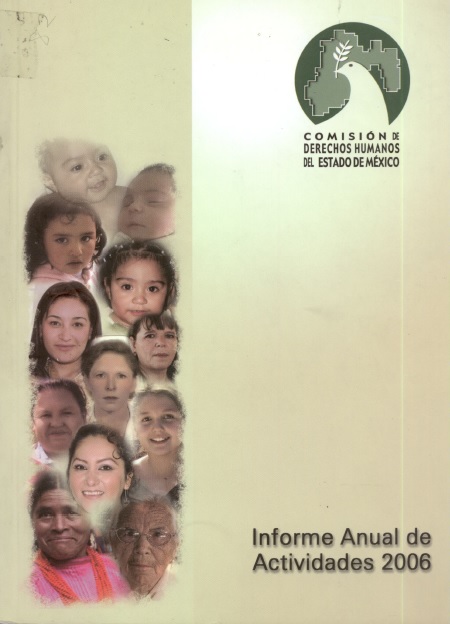 Comisión de derechos humanos del estado de México. Informe anual de actividades 2006 