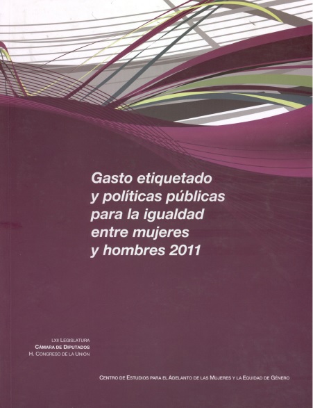 Gasto etiquetado y políticas públicas para la igualdad entre mujeres y hombres 2011 