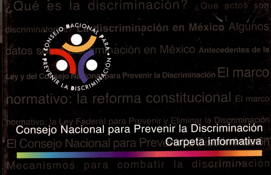 Consejo Nacional para Prevenir la Discriminación. Carpeta informativa