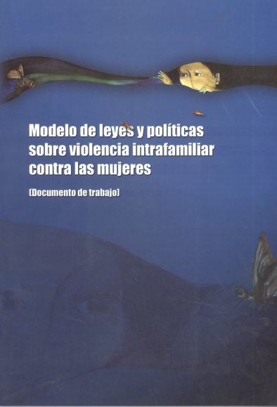 Modelo de leyes y políticas sobre violencia intrafamiliar contra las mujeres