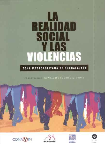 La realidad social y las violencias. Zona metropolitana de Guadalajara