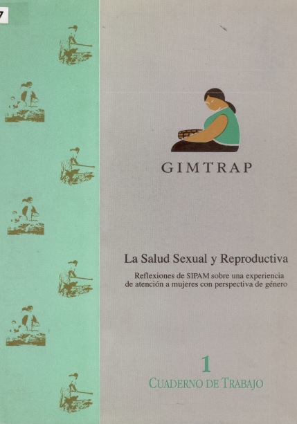 La salud sexual y reproductiva. Reflexiones de SIPAM sobre una experiencia de atención a mujeres con perspectiva de género