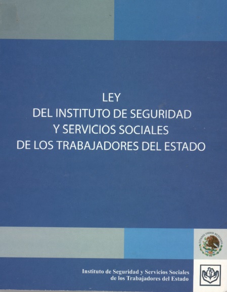 Ley del instituto de seguridad y servicios sociales de los trabajadores del estado