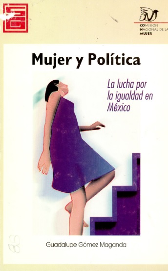 Mujer y política. La lucha por la igualdad en México 