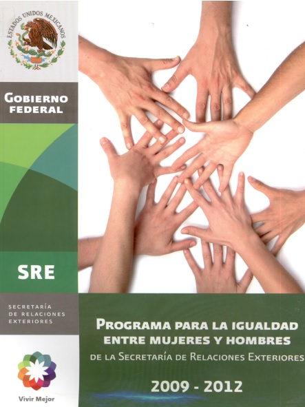 Programa para la igualdad entre mujeres y hombres de la secretaría de relaciones exteriores 2009-2012