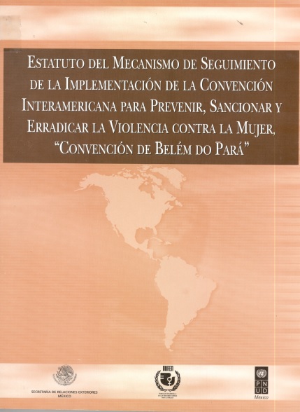 Estatuto del mecanismo de seguimiento de la implementación de la convención interamericana para prevenir, sancionar y erradicar la violencia contra la mujer "Convención de Belém do Pará"