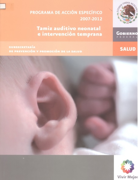 Programa de acción específico 2007-2012. Tamiz auditivo neonatal e Intervención temprana